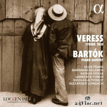 Alexander Lonquich, Nicolas Altstaedt, Katalin Kokas, BarnabГЎs Kelemen, Vilde Frang &#8211; Veress String Trio / BartГіk Piano Quintet (2019)