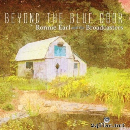 Ronnie Earl &#038; The Broadcasters &#8211; Beyond The Blue Door (2019)