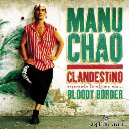 Manu Chao – Clandestino / Bloody Border (2019)