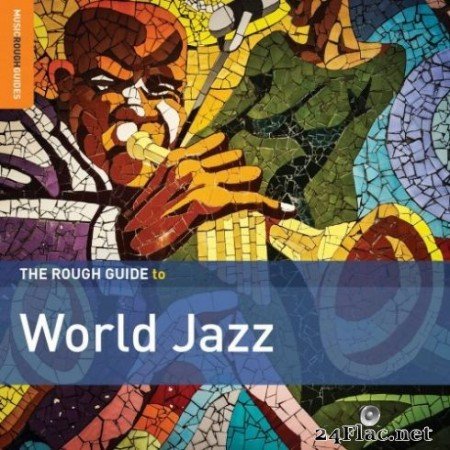 Various Artists &#8211; Rough Guide to World Jazz (2019)