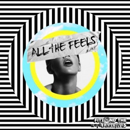 Fitz &#038; The Tantrums &#8211; All The Feels (2019) Hi-Res