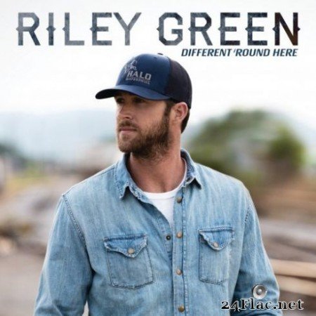 Riley Green &#8211; Different &#8216;Round Here (2019) Hi-Res