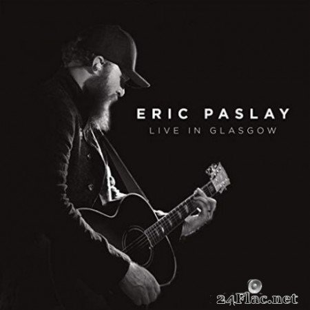 Eric Paslay &#8211; Live in Glasgow (2019)