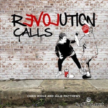 Chris While &#038; Julie Matthews &#8211; Revolution Calls (2019)