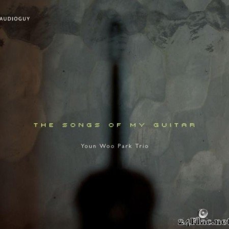 Youn Woo Park Trio - The Songs of My Guitar (2012) [FLAC (tracks)]