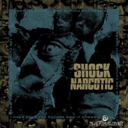 Shock Narcotic &#8211; I Have Seen the Future and It Doesn&#8217;t Work (2019)