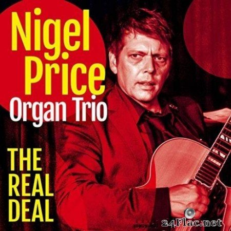 Nigel Price Organ Trio – The Real Deal (2019)