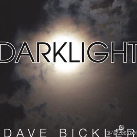 Dave Bickler - Darklight (2019) [FLAC (tracks)]