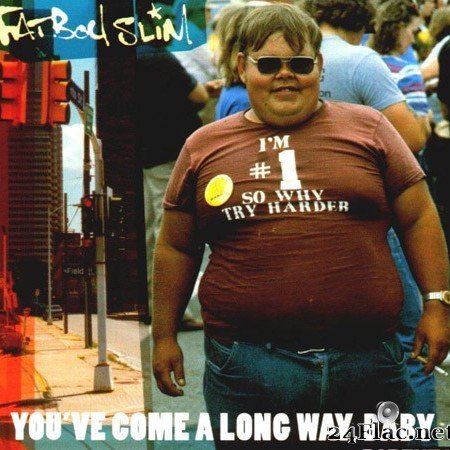 Fatboy Slim - You've Come A Long Way, Baby (1998) [FLAC (tracks + .cue)]