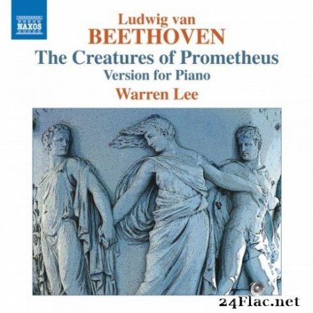 Warren Lee – Beethoven: The Creatures of Prometheus, Hess 90 (2019)