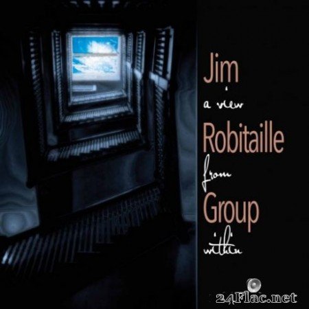 Jim Robitaille Group - A View from Within (2019) Hi-Res