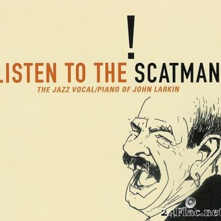 John Larkin - Listen To The Scatman (2001) [FLAC (tracks + .cue)]
