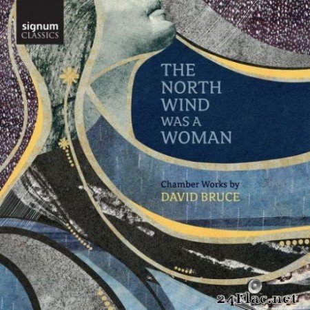 Dover Quartet, Avi Avital, The North Wind Ensemble, Nora Fischer, Camerata Pacifica - David Bruce: The North Wind Was a Woman (2019)