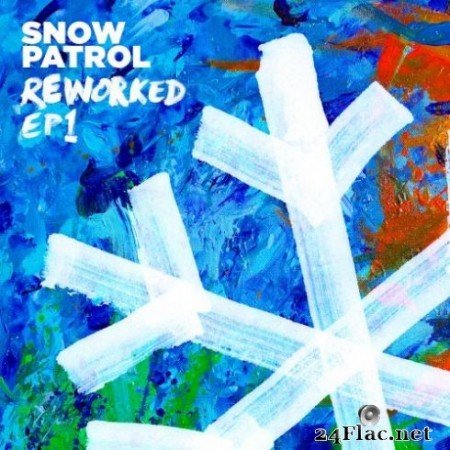Snow Patrol - Reworked (EP1) (EP) (2019)