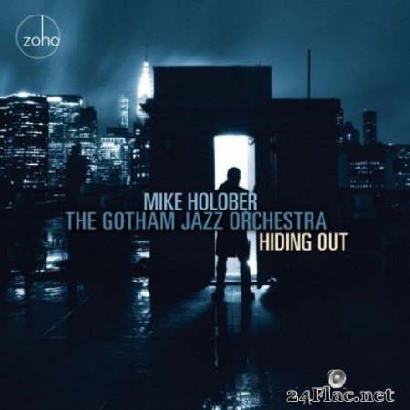 Mike Holober & The Gotham Jazz Orchestra - Hiding Out (2019)