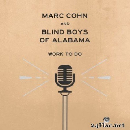 Marc Cohn & Blind Boys Of Alabama - Work To Do (2019)