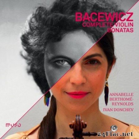 Annabelle BerthomeМЃ-Reynolds & Ivan Donchev - GraЕјyna Bacewicz: Complete Violin Sonatas (2019)