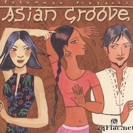 VA - Putumayo presents: Asian Groove (2002) [FLAC (tracks + .cue)]