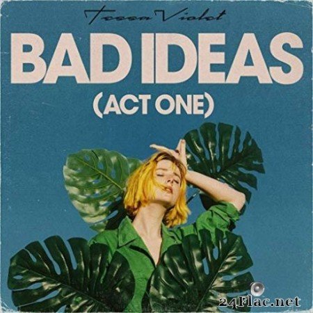 Tessa Violet - Bad Ideas (Act One) (2019)