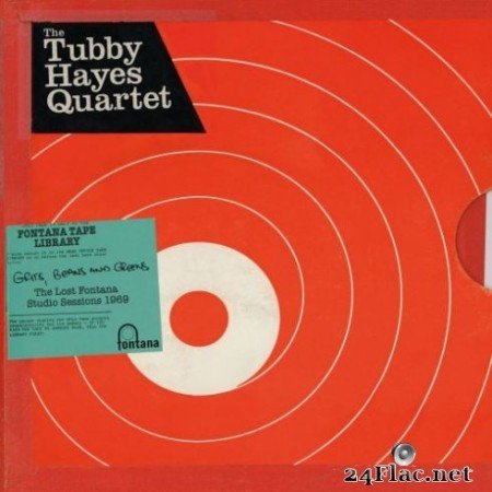 The Tubby Hayes Quartet - Grits, Beans And Greens: The Lost Fontana Studio Sessions 1969 (2019) Hi-Res