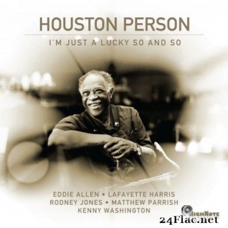 Houston Person - I&#8217;m Just a Lucky So and So (2019)