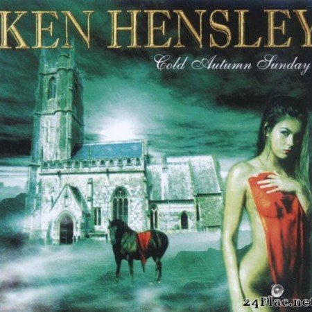 Ken Hensley - Cold Autumn Sunday (2005/2007) [FLAC (tracks + .cue)]