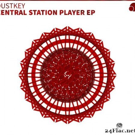 Dustkey - Central Station Player (EP) (2019) [FLAC (tracks)]