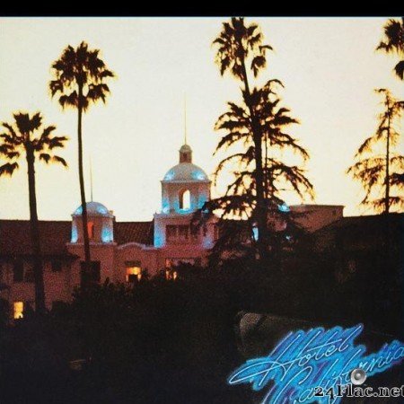 Eagles - Hotel California (40th Anniversary Expanded Edition) (1976/2017) [FLAC (tracks)]