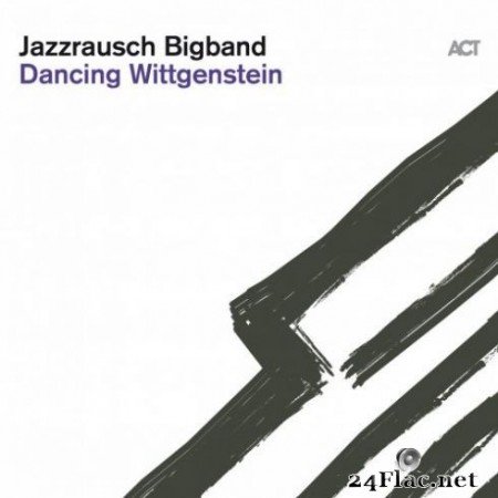 Jazzrausch Bigband - Dancing Wittgenstein (2019)