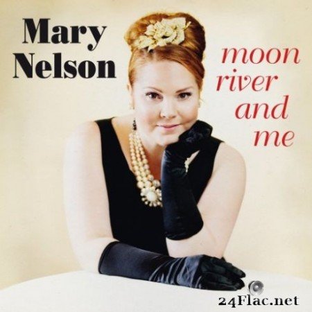 Mary Nelson - Moon River and Me (2019) Hi-Res