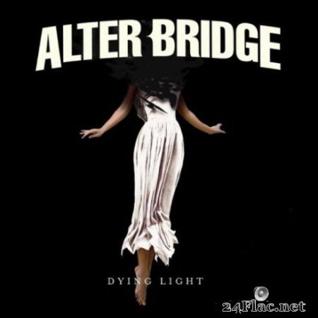 Alter Bridge - Dying Light (EP) (2019)