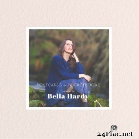 Bella Hardy - Postcards &#038; Pocketbooks: The Best of Bella Hardy (2019)