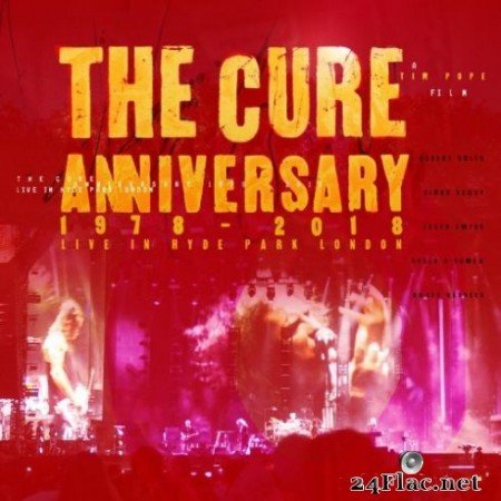 The Cure - Anniversary: 1978 - 2018 Live In Hyde Park London (Live) (2019)