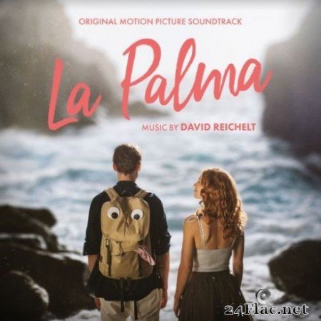 David Reichelt - La Palma (Original Motion Picture Soundtrack) (2019)
