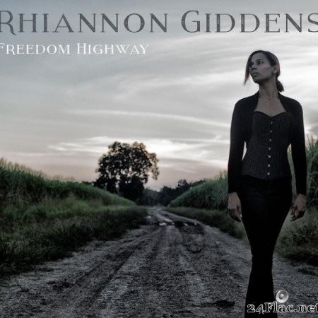 Rhiannon Giddens - Freedom Highway (2017) [FLAC (tracks)]