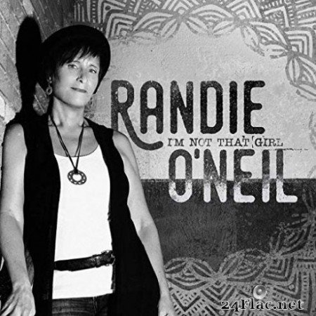 Randie O&#8217;Neil - I&#8217;m Not That Girl (EP) (2019) Hi-Res