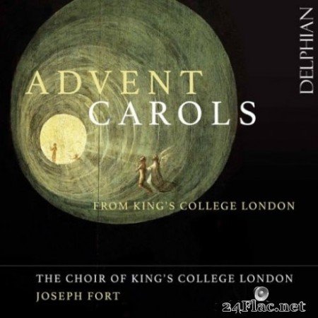 The Choir of Kings College, London &#038; Joseph Fort - Advent Carols from King&#8217;s College London (2019) Hi-Res