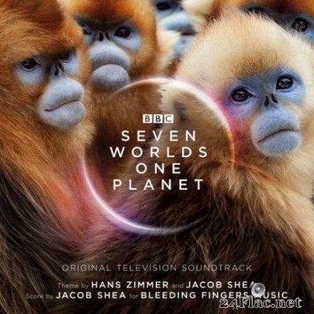 Hans Zimmer &#038; Jacob Shea - Seven Worlds One Planet (Original Television Soundtrack) (2019)