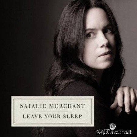 Natalie Merchant - Leave Your Sleep (2019) Hi-Res