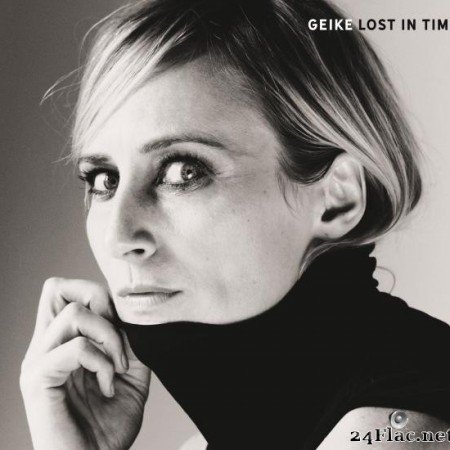 Geike - Lost in Time (2019) [FLAC (tracks)]