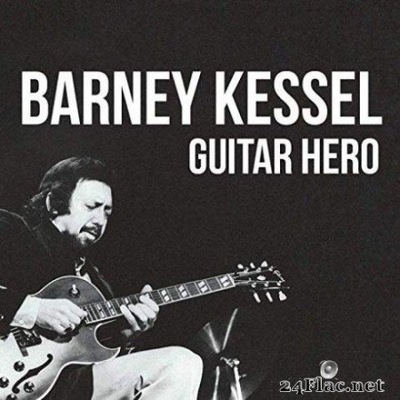 Barney Kessel - Guitar Hero (2019)