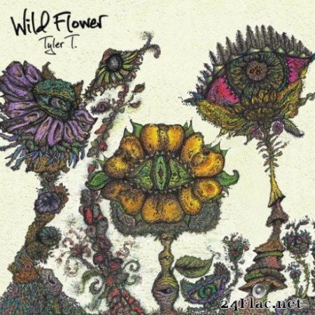 Tyler T. - Wild Flower (2019)