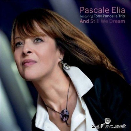 Pascale Elia - And Still We Dream (2019)
