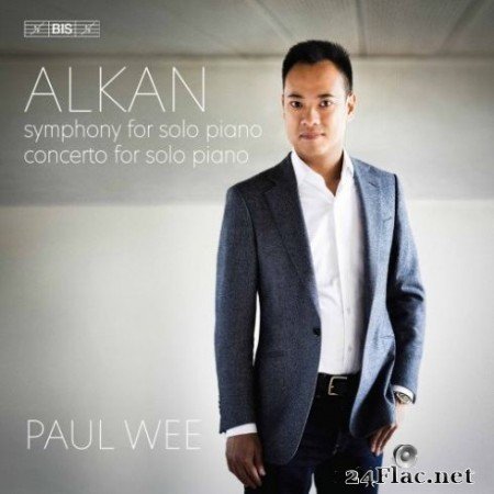 Paul Wee - Alkan: Symphony for Solo Piano & Concerto for Solo Piano (2019)