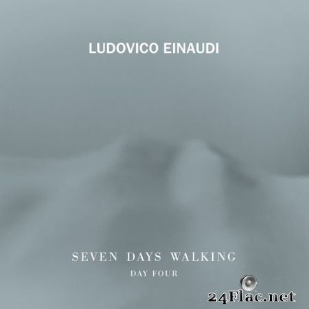 Ludovico Einaudi - Seven Days Walking (Day 4) (2019) (24bit Hi-Res) FLAC