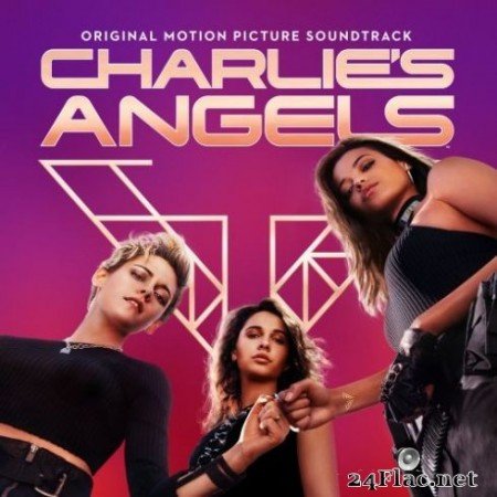 Various Artists - Charlie’s Angels (Original Motion Picture Soundtrack) (2019)