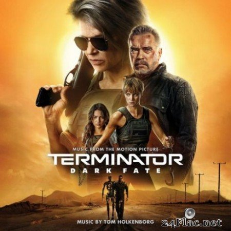 Tom Holkenborg - Terminator: Dark Fate (Music from the Motion Picture) (2019)