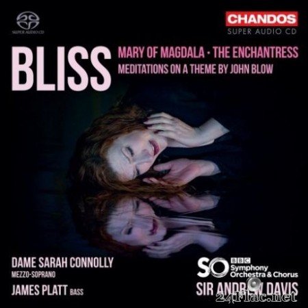 BBC Philharmonic Orchestra, Sir Andrew Davis - Bliss: The Enchantress, Meditations on a Theme by John Blow & Mary of Magdala (2019)