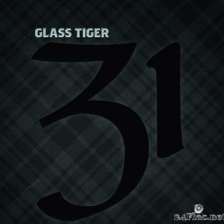 Glass Tiger - 31 (2018) [FLAC (tracks)]
