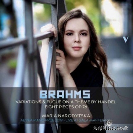 Maria Narodytska - Brahms: 25 Variations & Fugue on a Theme by Handel, Op. 24 & 8 Piano Pieces, Op. 76 (Live) (2019) Hi-Res